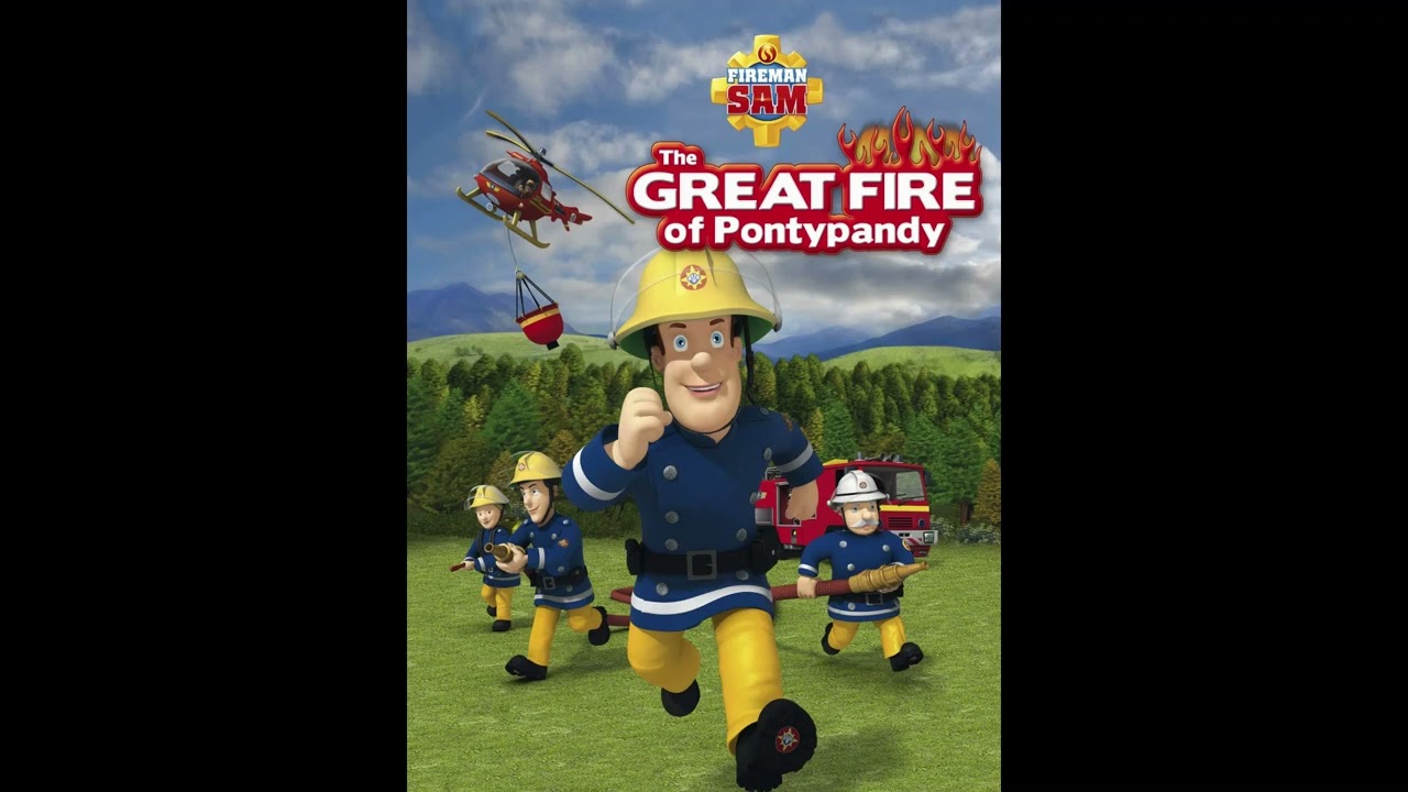 Fireman Sam: The Great Fire of Pontypandy - Fireman Sam, He's Our Friend (PAL Pitch)