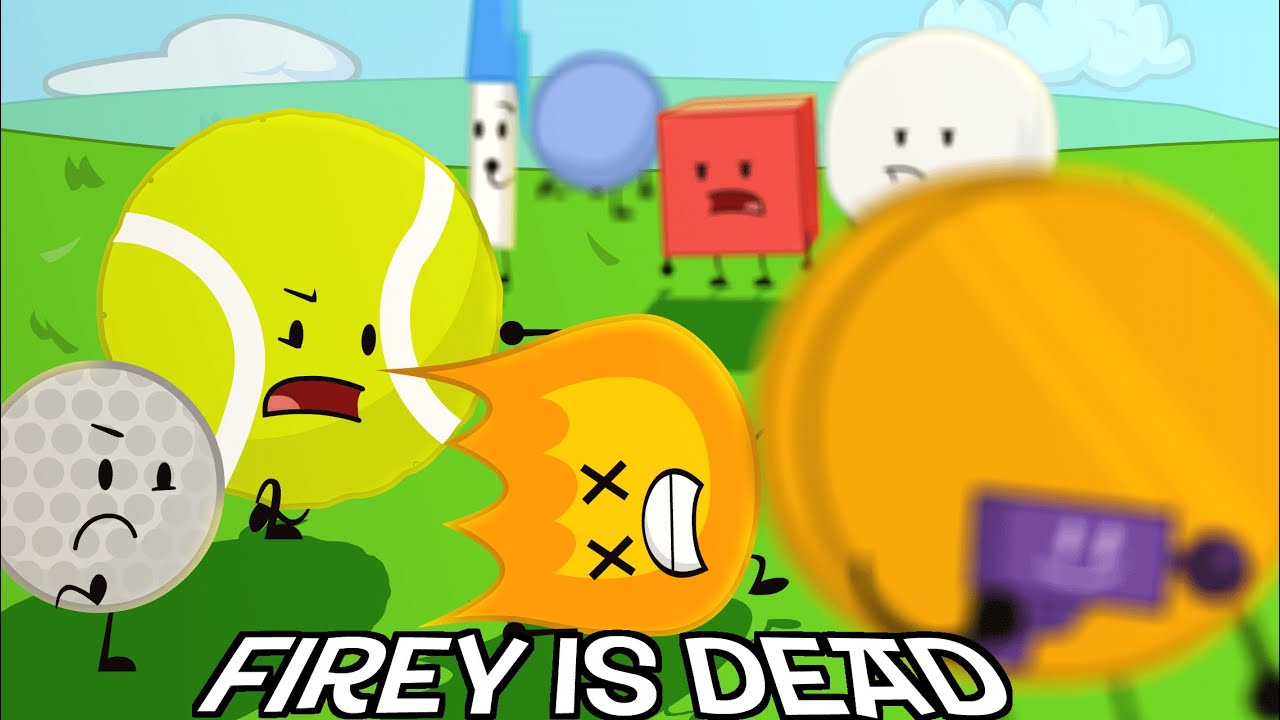 Firey is Dead