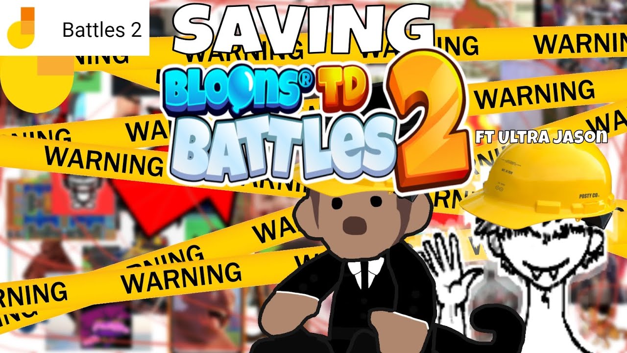Fixing BTD Battles 2 Ft Ultra Jason
