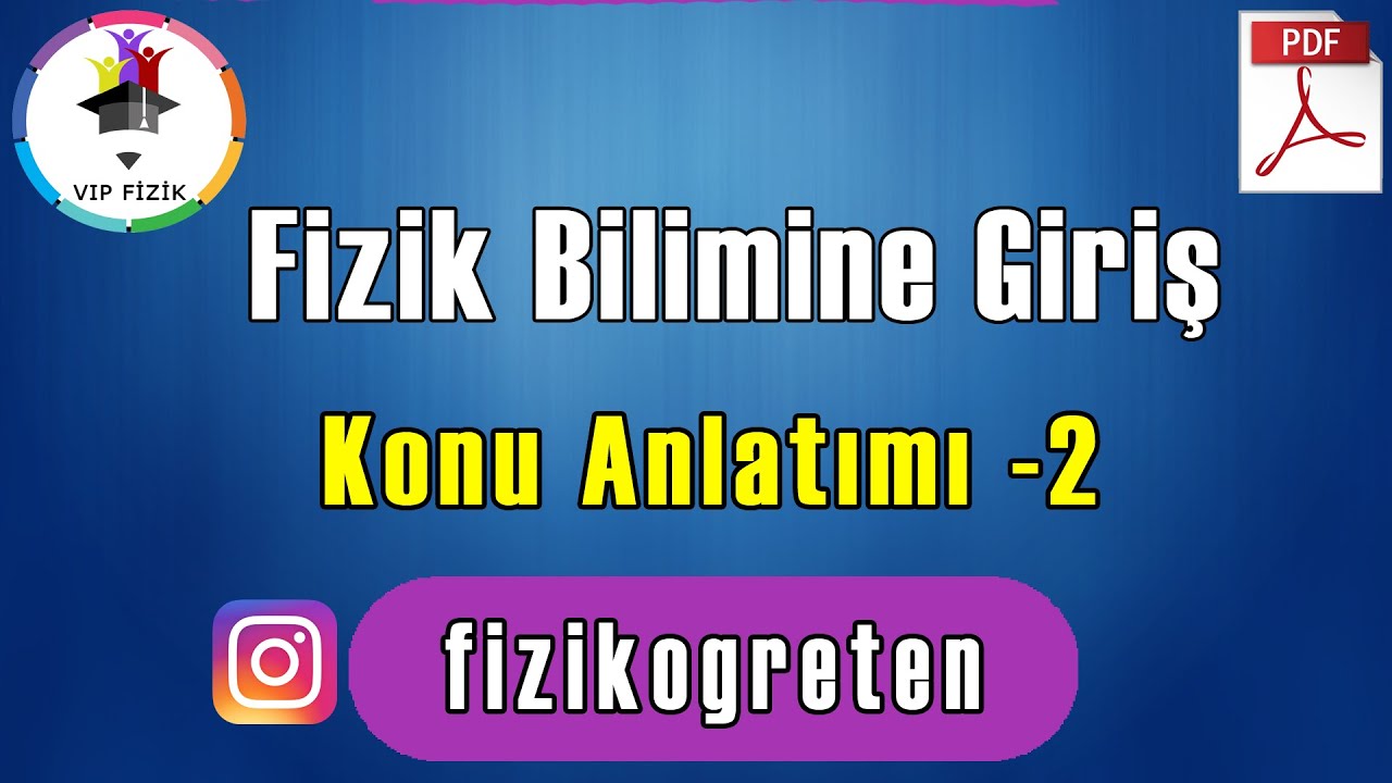 Fizik Bilimine Giriş Konu Anlatımı -2 | PDF | TYT Fizik
