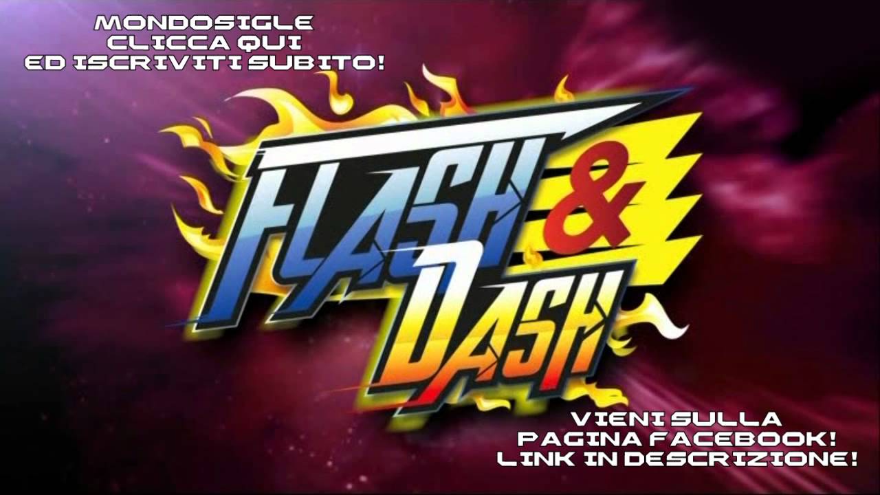Flash & Dash - Sigla Italiana HD 2 Min Version Stereo (Italian Opening)