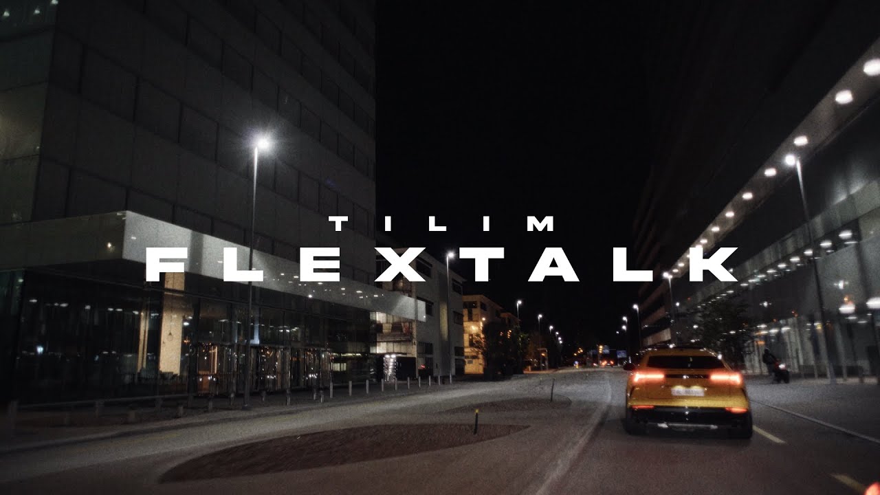 FLEX TALK - TILIM (Official Music Video)