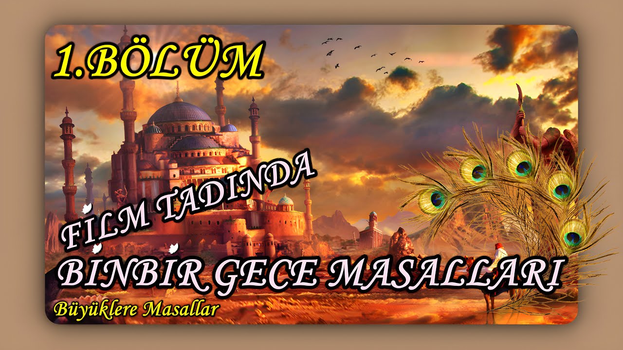 FİLM TADINDA BİNBİR GECE MASALLARI 1.BÖLÜM-Büyüklere Masallar-Masal Dinle-Peri Mia Masalları
