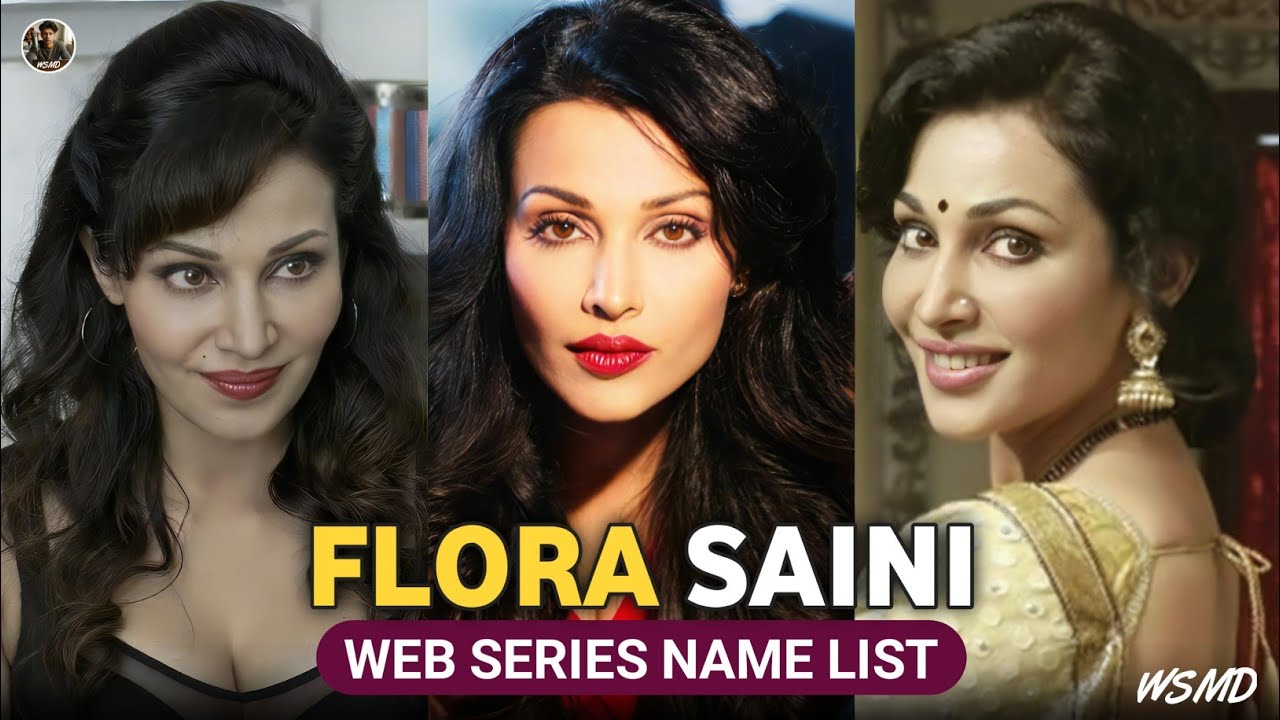 Flora Saini Web Series List | Wanna Have a Good Time | City of Dreams | Inside Edge | Ullu | WSMD