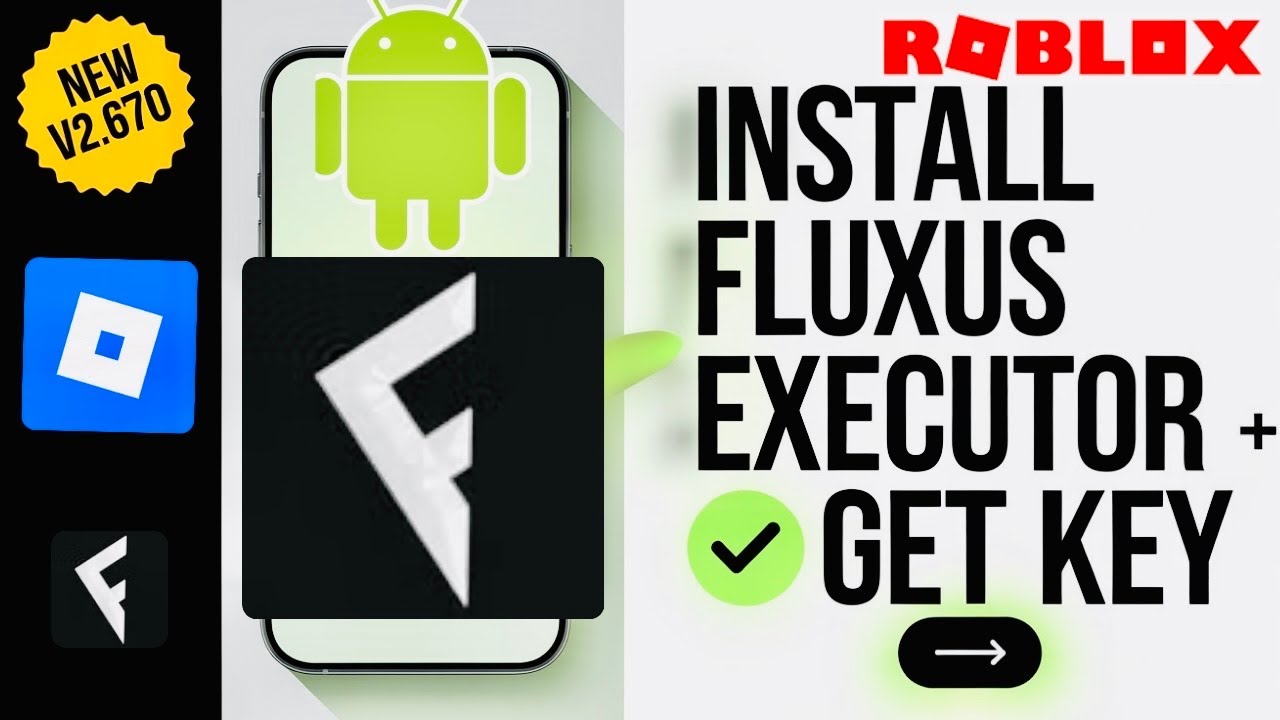 Fluxus Executor Mobile v2.670 for Roblox on Android Installation Guide + Key System Guide