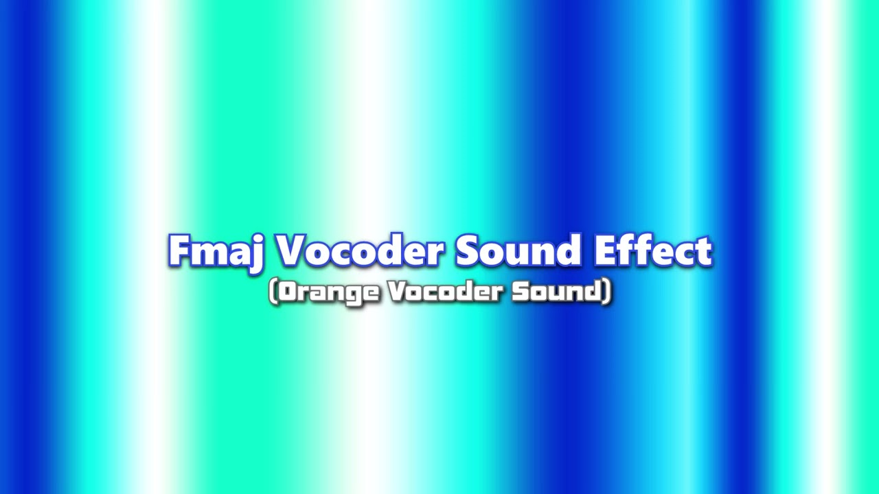 Fmaj Vocoder Sound Effect