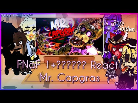 FNaF 1 + ?????? React Mr. Capgras