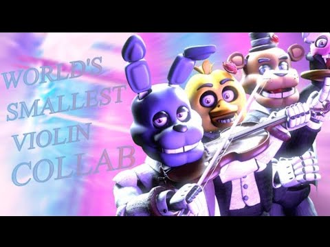 [FNAF] AJR World_s Smallest Violin - Collab