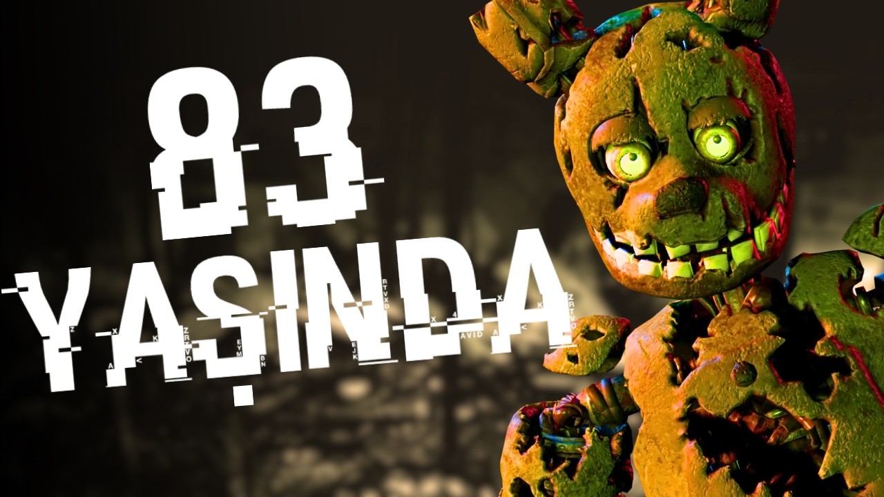 FNAF EVRENİNDEKİ KARAKTERLER KAÇ YAŞINDA ?