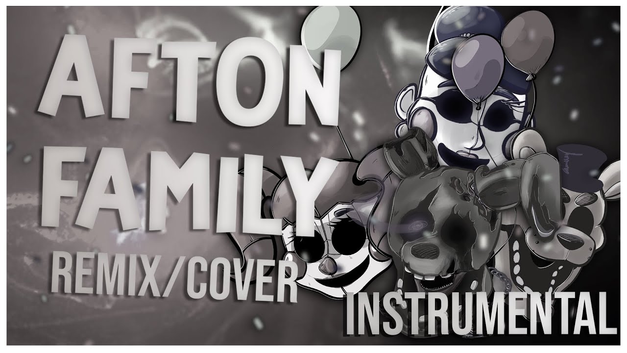 FNAF SONG - Afton Family Remix/Cover (Instrumental)