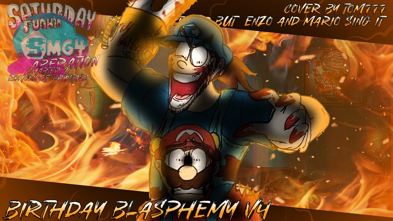 FNF Cover - Birthday Blasphemy V4 [ Shucks [Retold] but Enzo and Mario sing it ] || SFSA Chapter 2