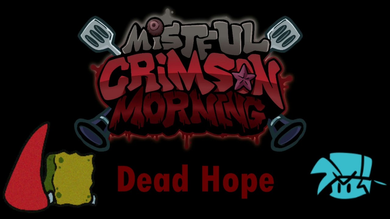 FNF Mistful Crimson Morning || Dead Hope OST
