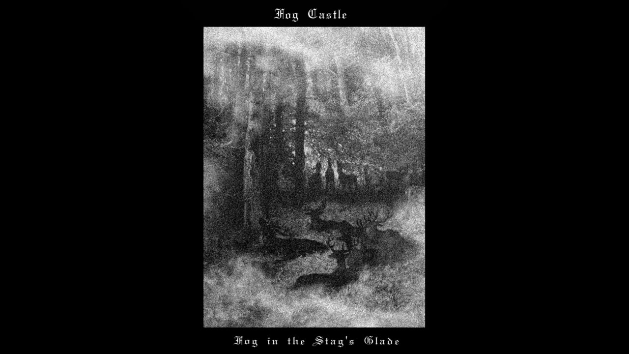 Fog Castle - Fog in the Stag's Glade (Full Album)