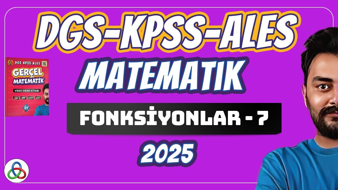 Fonksiyonlar | 7. Video | DGS-KPSS-ALES Matematik | 2025 |