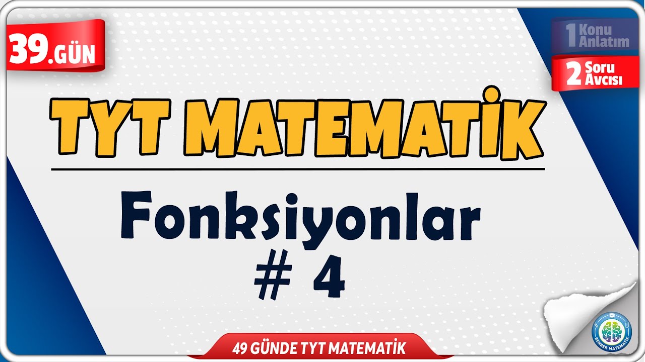 Fonksiyonlar 4 Soru Avcısı ÖSYM Sorar | 49 Günde TYT Matematik Kampı 39.Gün