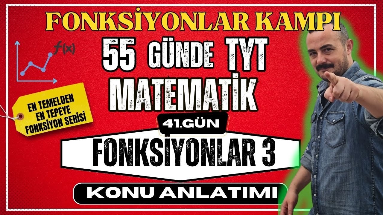 Fonksiyonlar Konu Anlatımı 3 | Fonksiyonlar Kampı  | 55 Günde TYT Matematik Kampı |  41. Gün