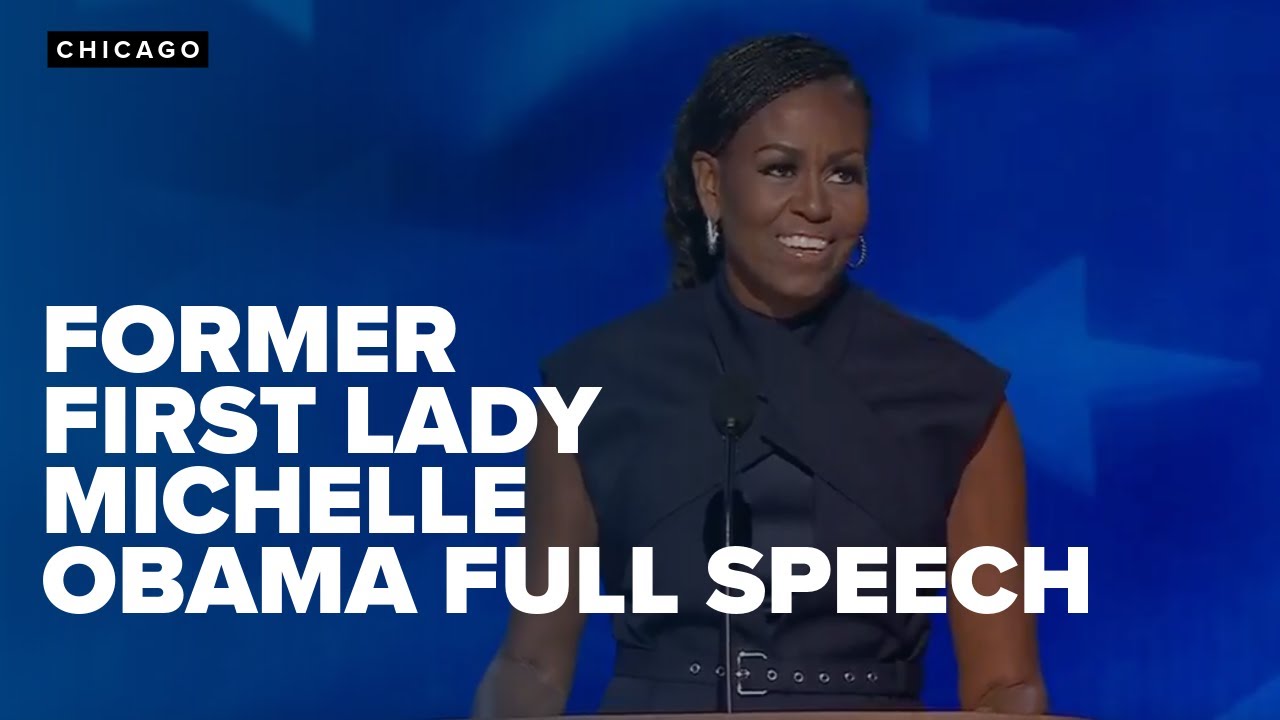 Former First Lady Michelle Obama's Full Speech
