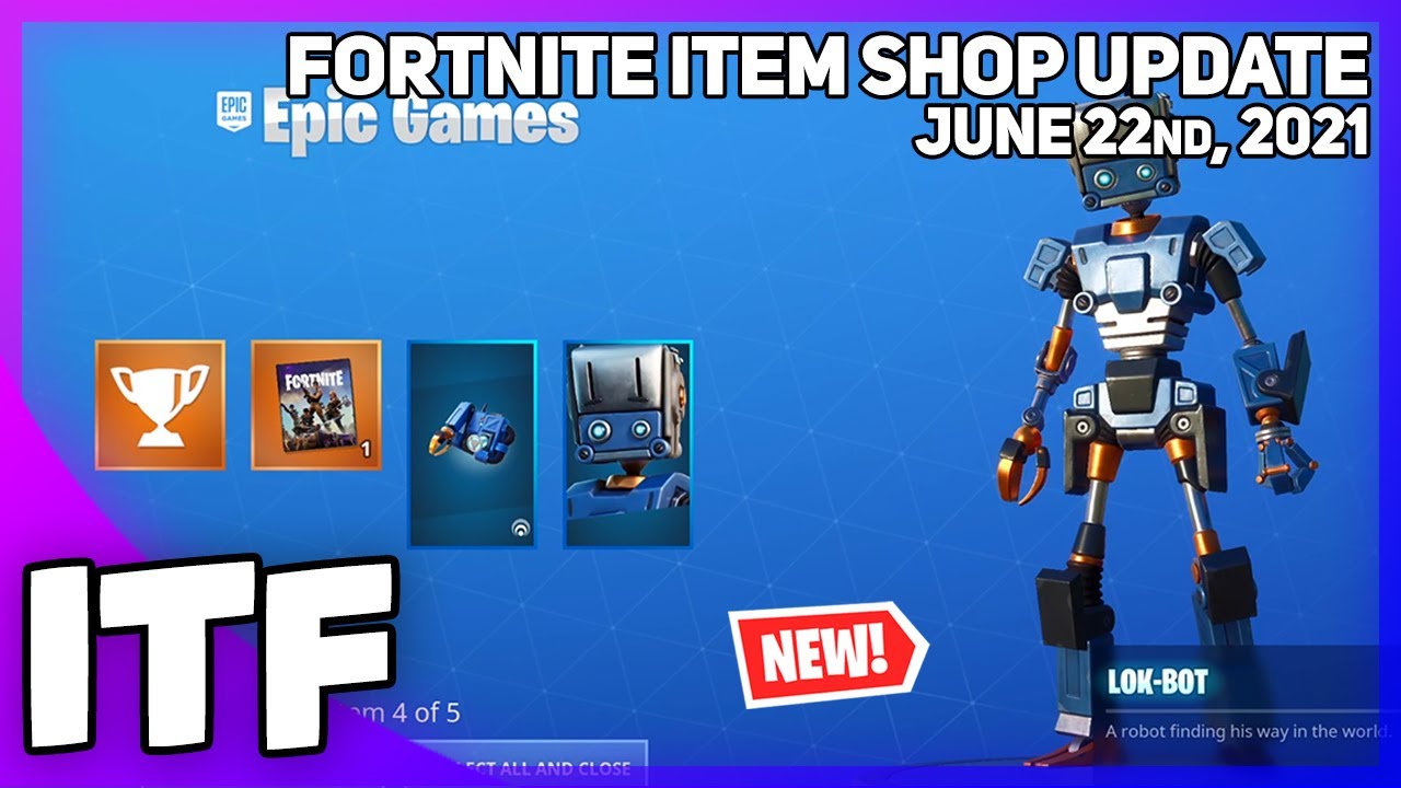 Fortnite Item Shop *NEW* LOK-BOT PACK + SUMMER LEGENDS + MORE! [June 22nd, 2021] (Fortnite BR)