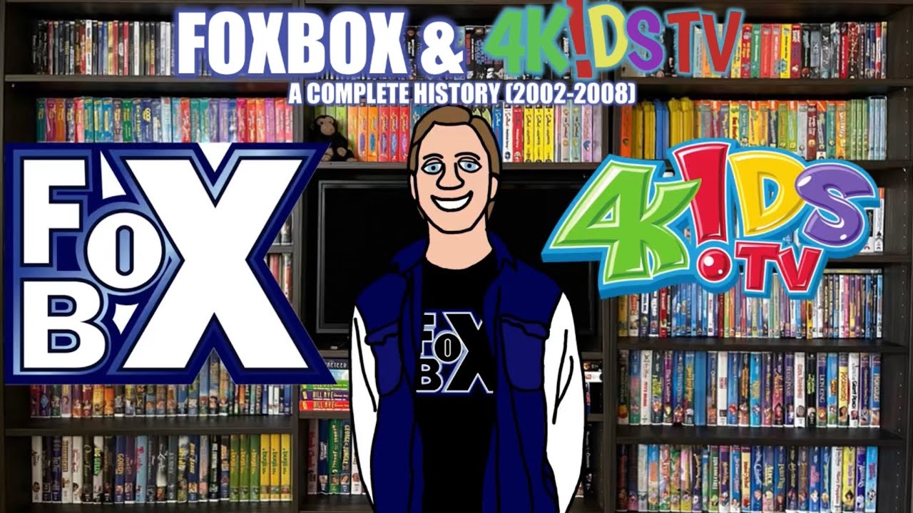 FOXBOX & 4KIDS TV A Complete History (2002-2008)