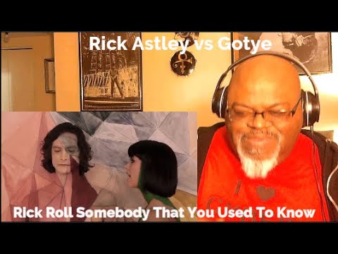 Fracking Awesome ! Rick Astley vs Gotye - Rick Roll Somebody That You Used To Know - Mashup Reaction
