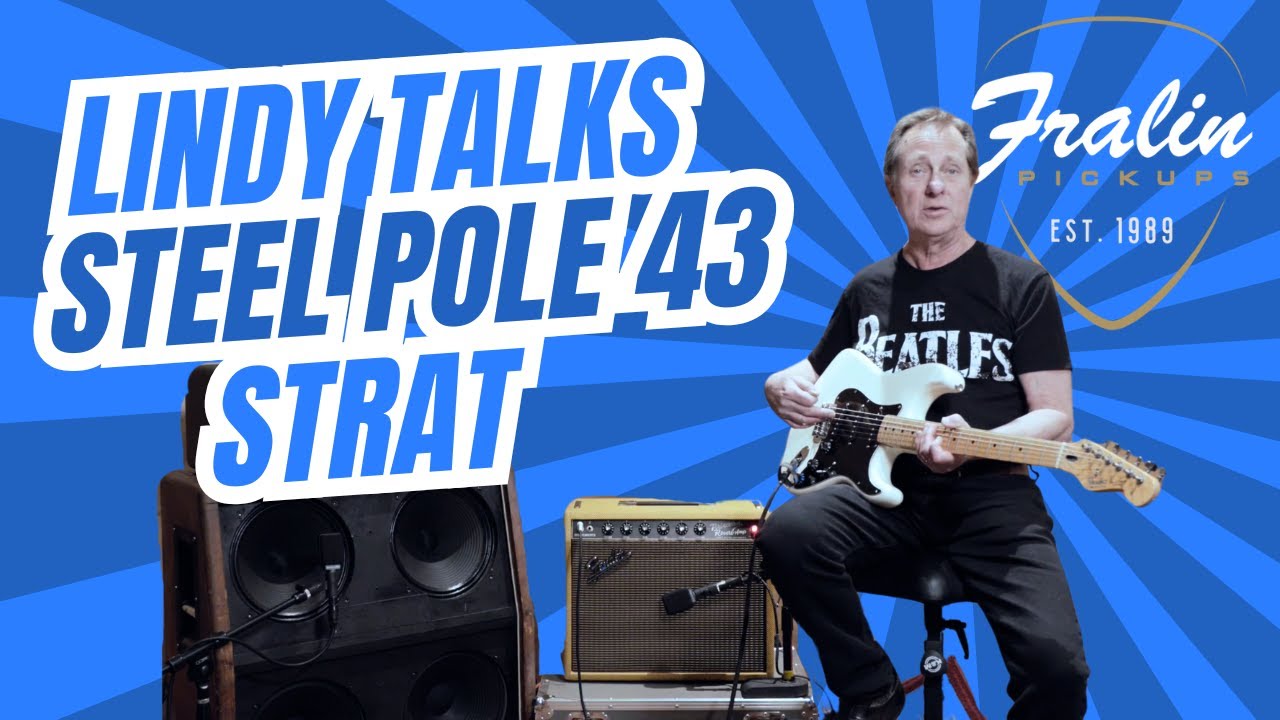 Fralin Fralin Talks...Steel Pole 43's!