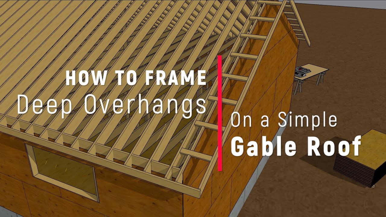 Framing Gable Roof Overhangs