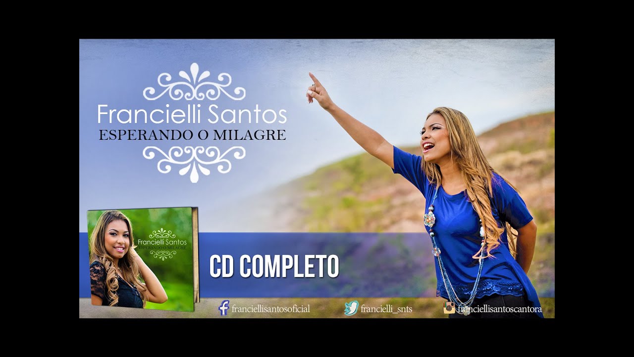 Francielli Santos CD Completo Esperando o Milagre