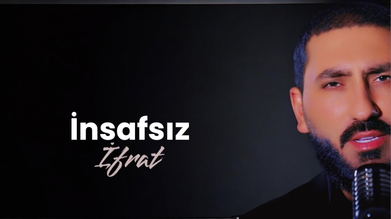 İfrat - İNSAFSIZ
