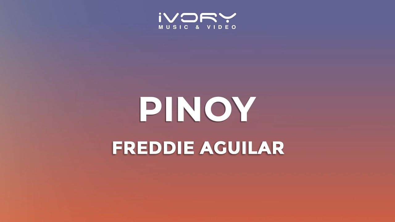 Freddie Aguilar - Pinoy (Official Lyric Video)