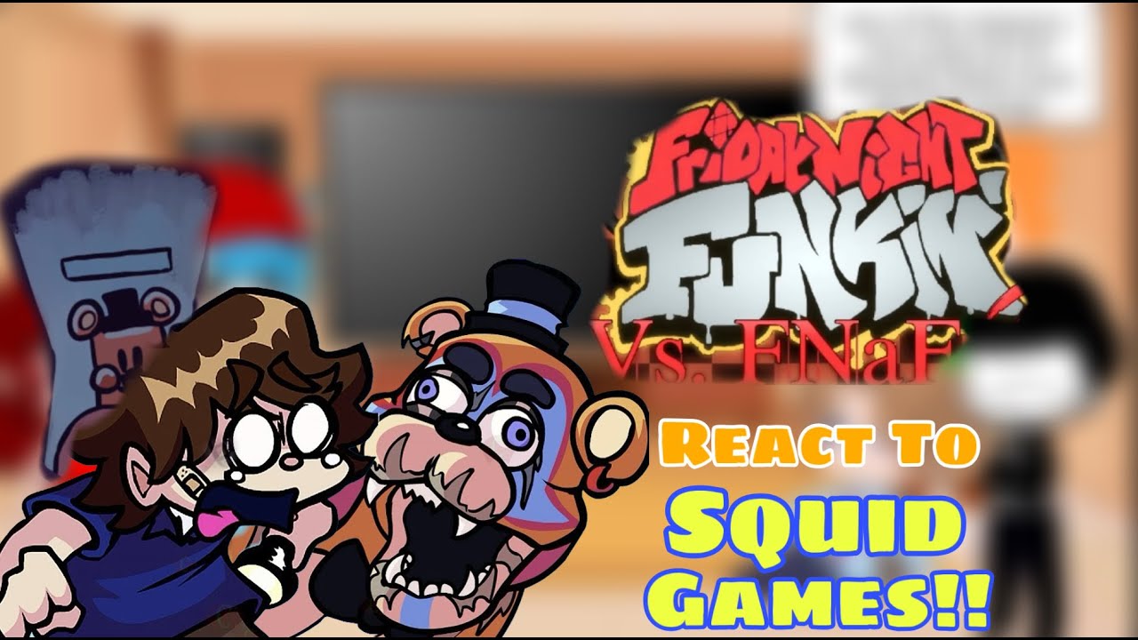 Freddy SQUID GAMES! || Fnf React To FNAF / Five Nights at Freddy's Security Breach