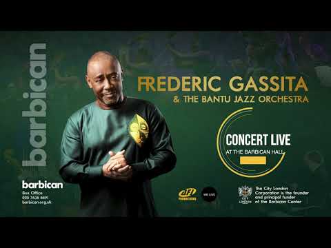 Frederic Gassita & The Bantu Jazz orchestra  live at the barbican hall - London 2022