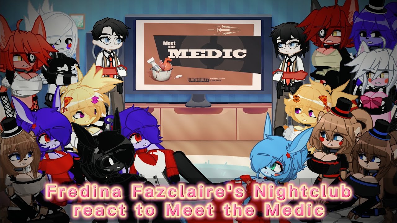 Fredina Fazclaire's Nightclub react to Meet the Medic ||【TF2】||