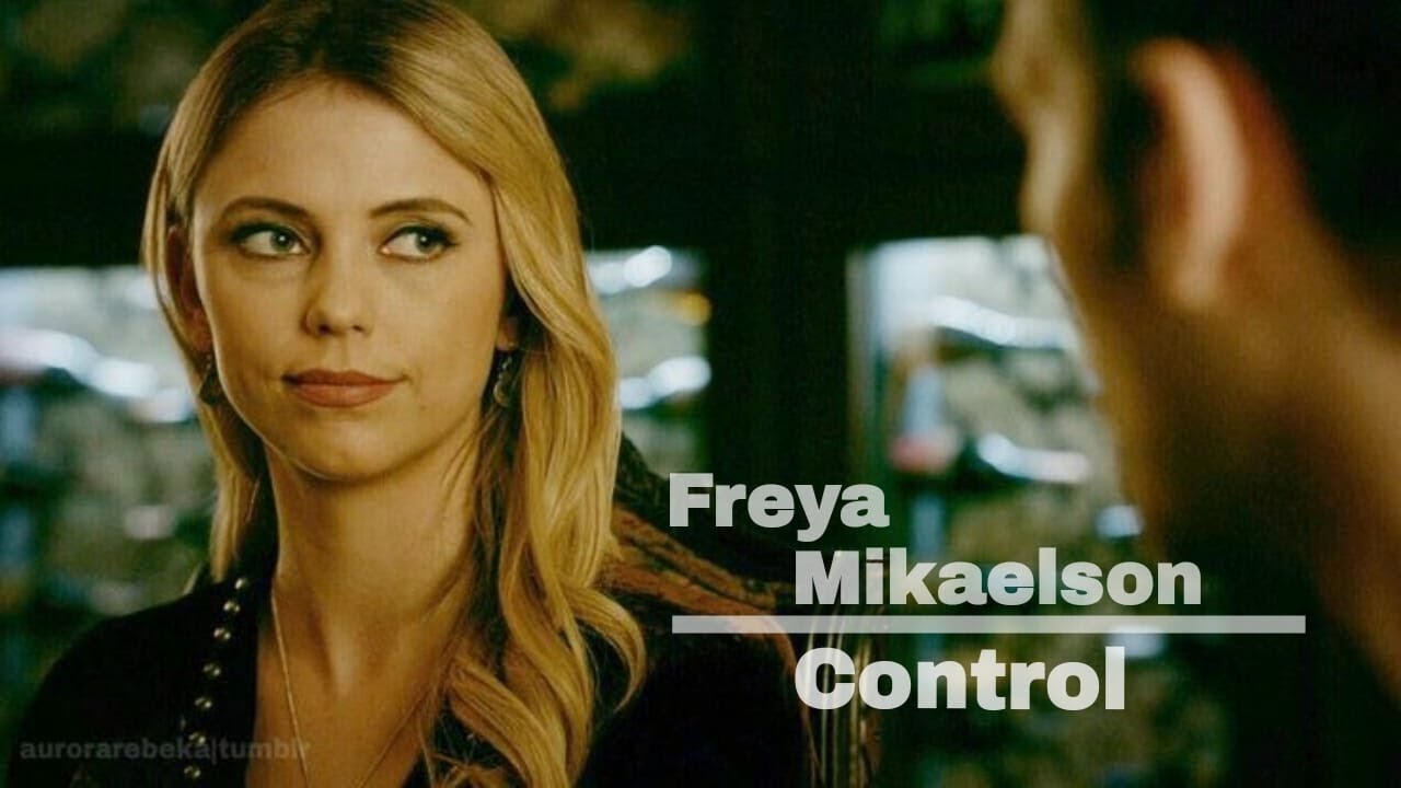 Freya Mikaelson | Control