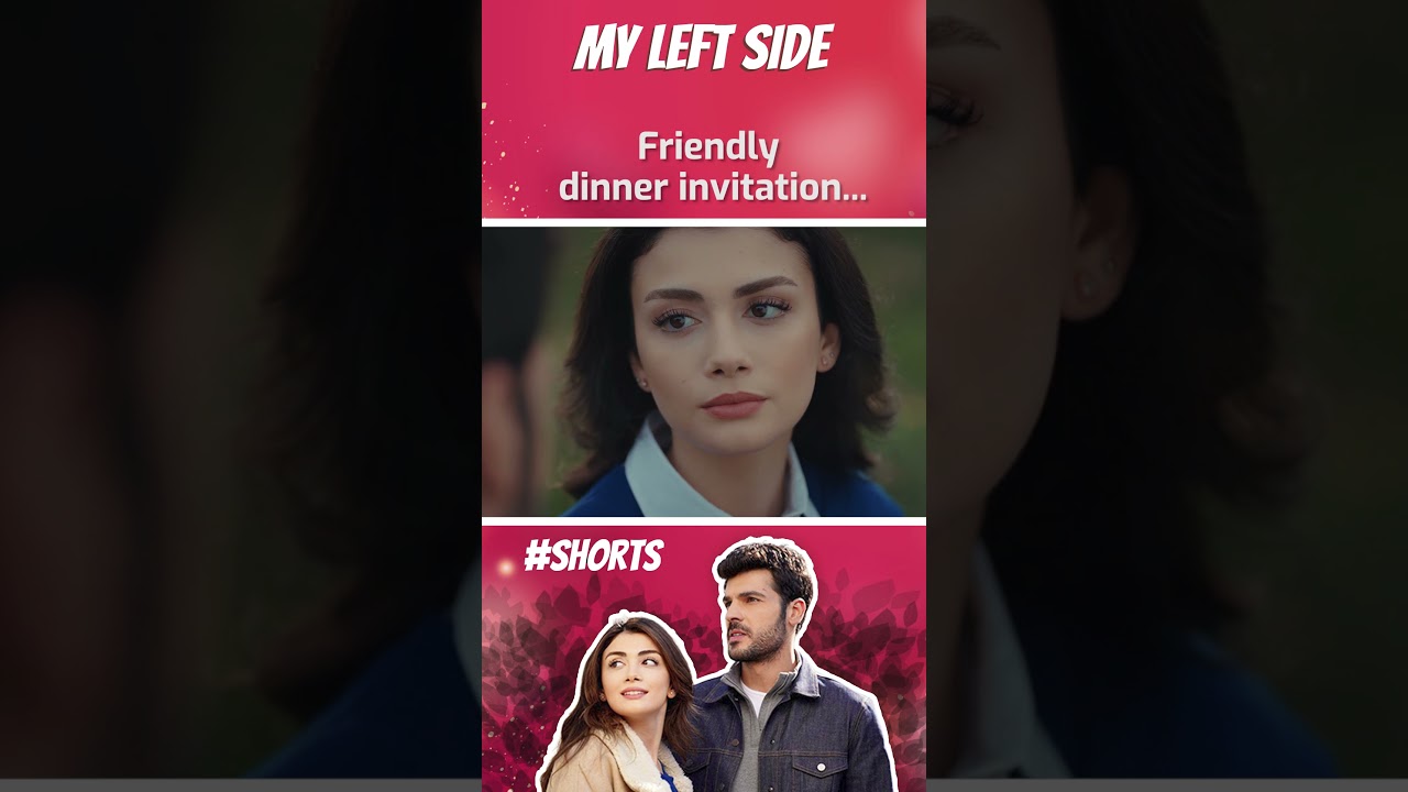Friendly dinner invitation... #shorts - Sol Yanım | My Left Side