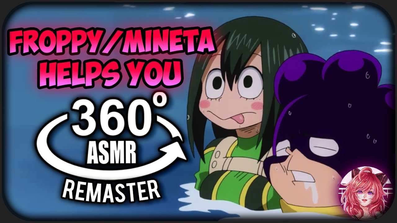 Froppy And Mineta Helps You~ [360º VR] | My Hero Academia REMASTER (2022)