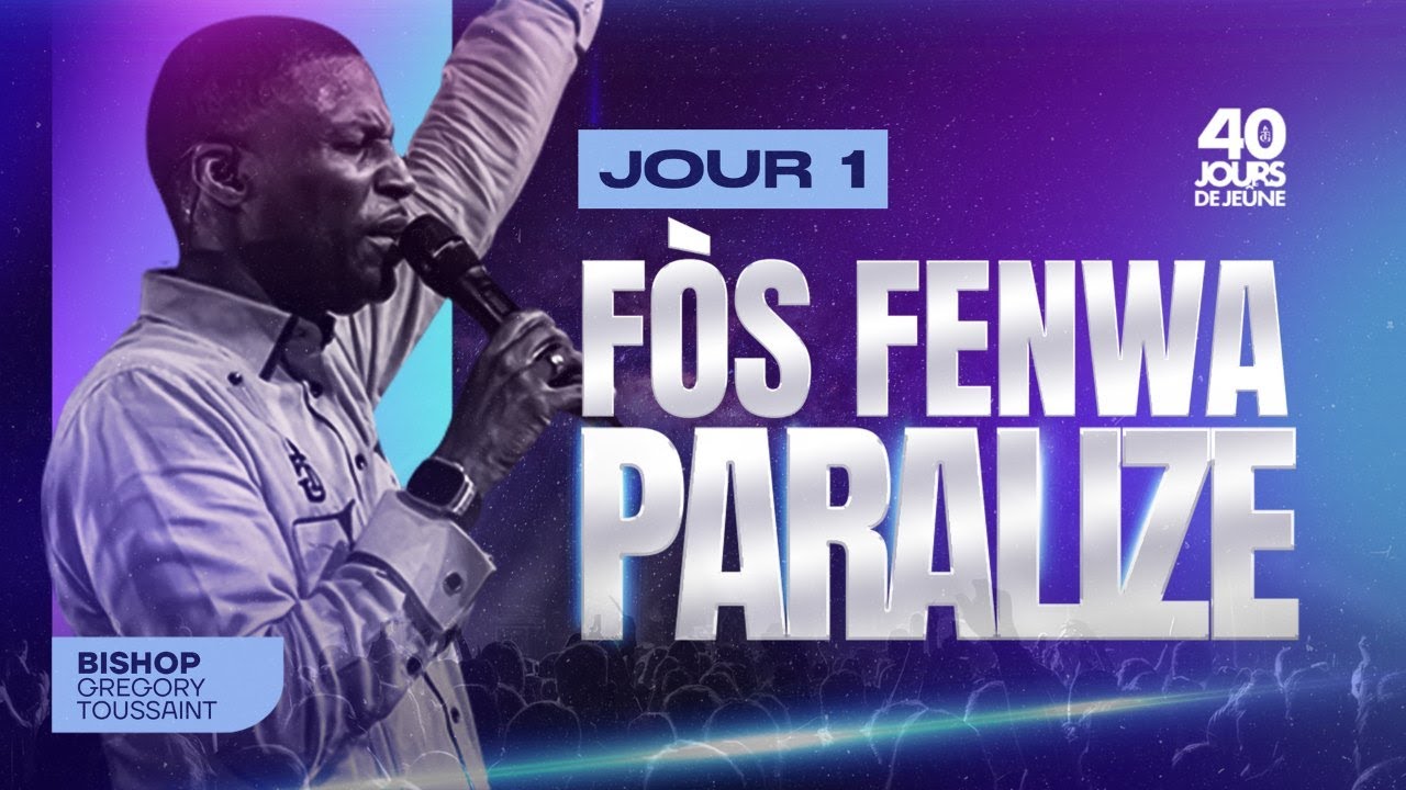 Fòs Fènwa Paralize! | 40 Jours de Jeûne 2025 | Soirée D'ouverture | Gregory Toussaint | Shekinah.fm