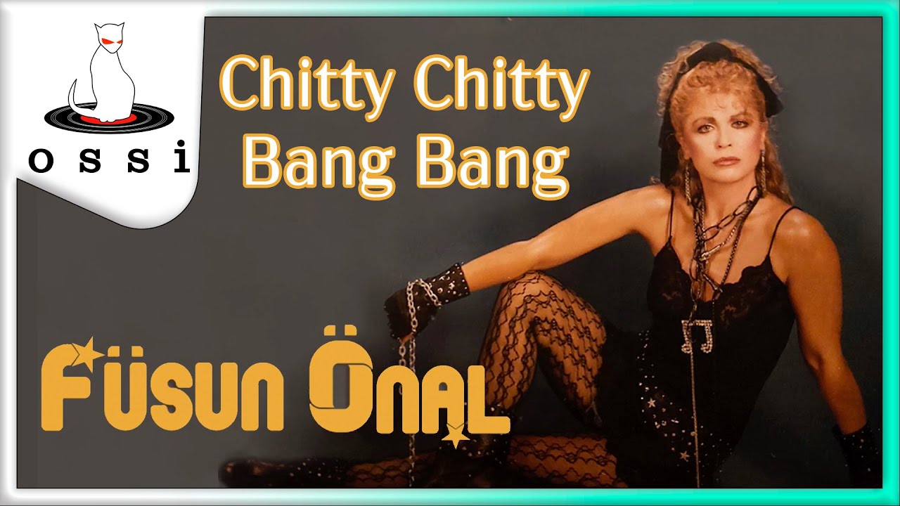 Füsun Önal - Chitty Chitty Bang Bang