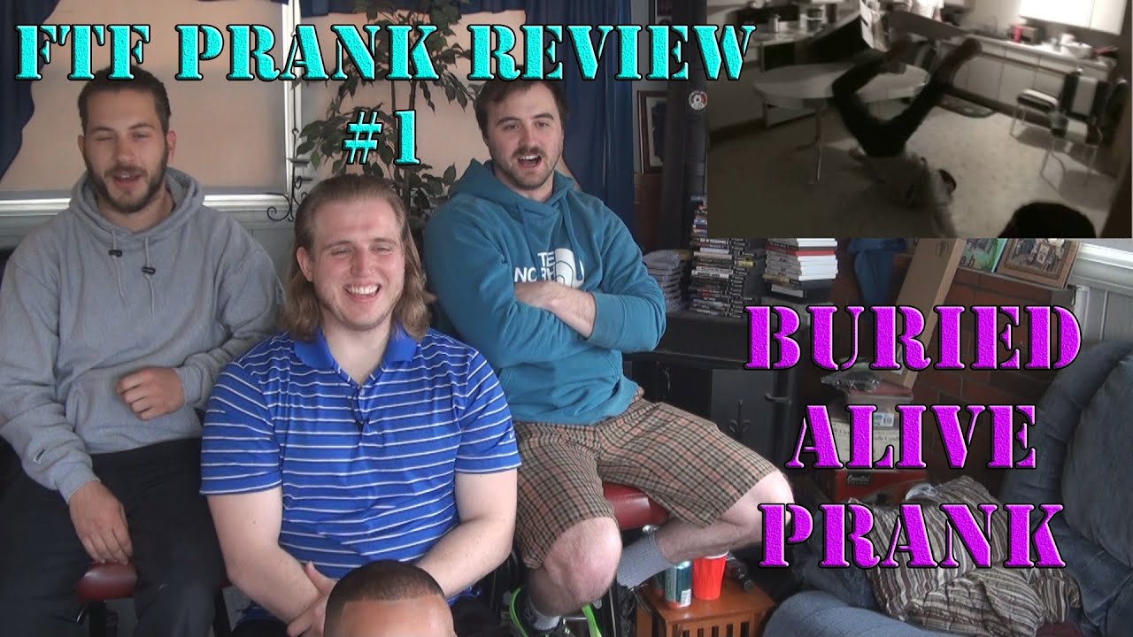 FTF Prank Review #1: Epic Drunk Buried Alive Prank