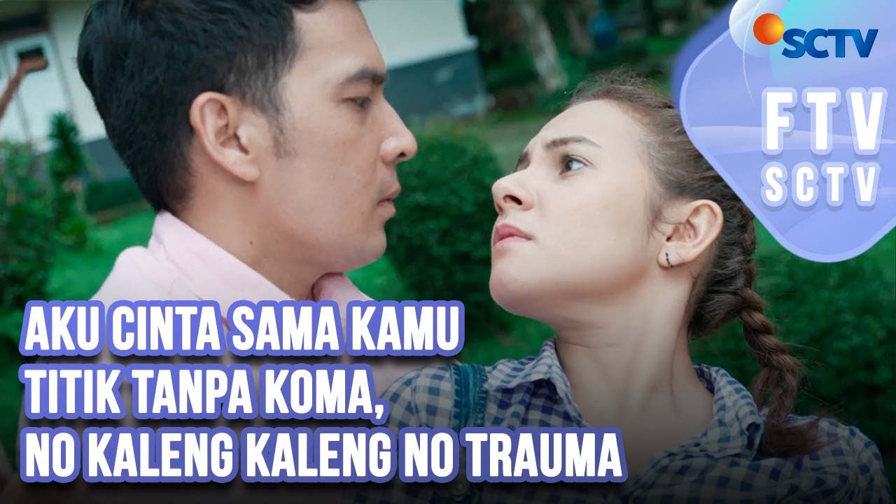 FTV SCTV Ridho I. & Larasati N. - Aku Cinta Sama Kamu Titik Tanpa Koma, No Kaleng Kaleng No Trauma