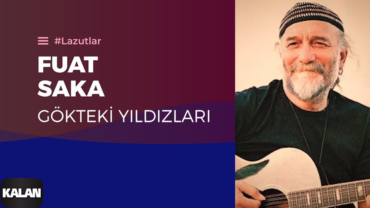 Fuat Saka - Gökteki Yıldızları I Lazutlar © 1997 Kalan Müzik