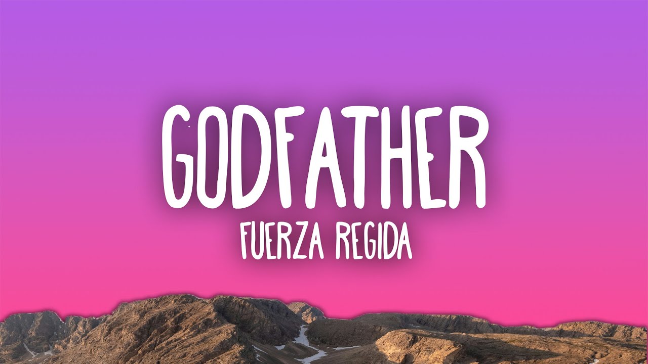 Fuerza Regida - GodFather
