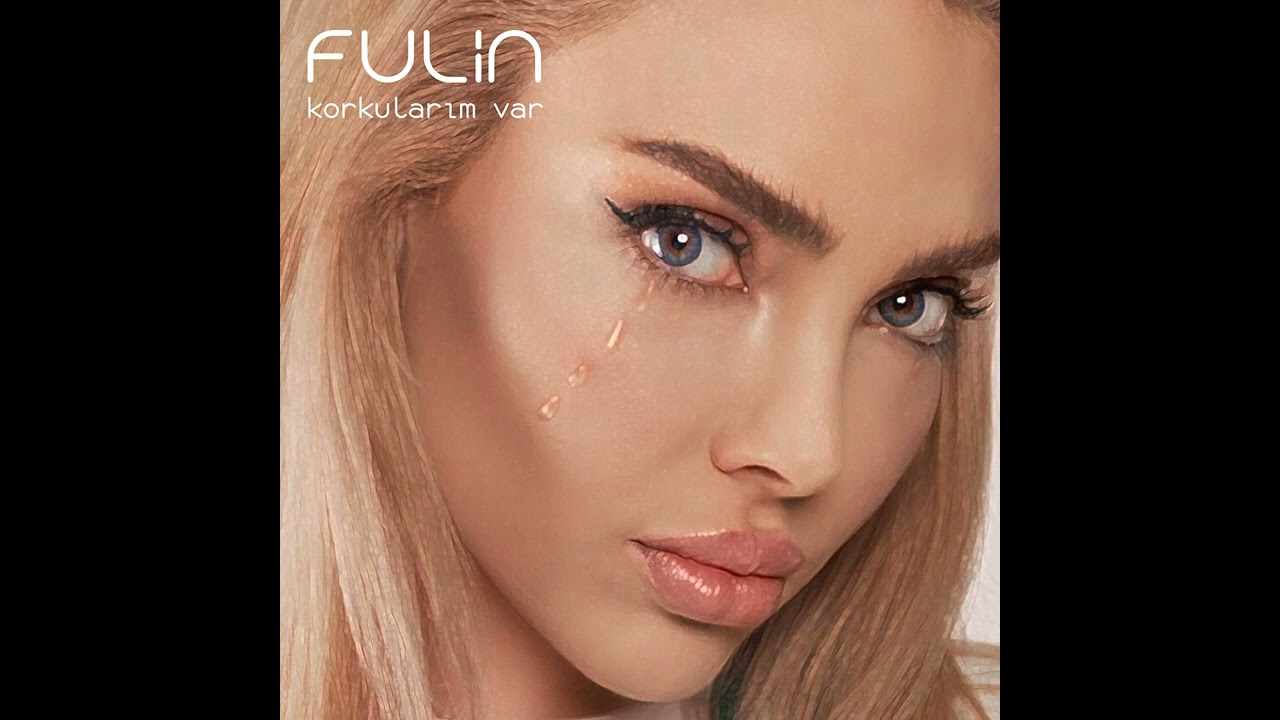 Fulin - Korkularım Var