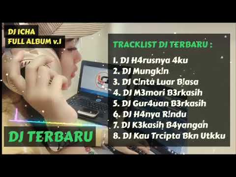 FULL ALBUM DJ ICHA TERBARU HARUSNYA AKU | CINTA LIAR BIASA TERPOPULER 2022 | REMIX 2022