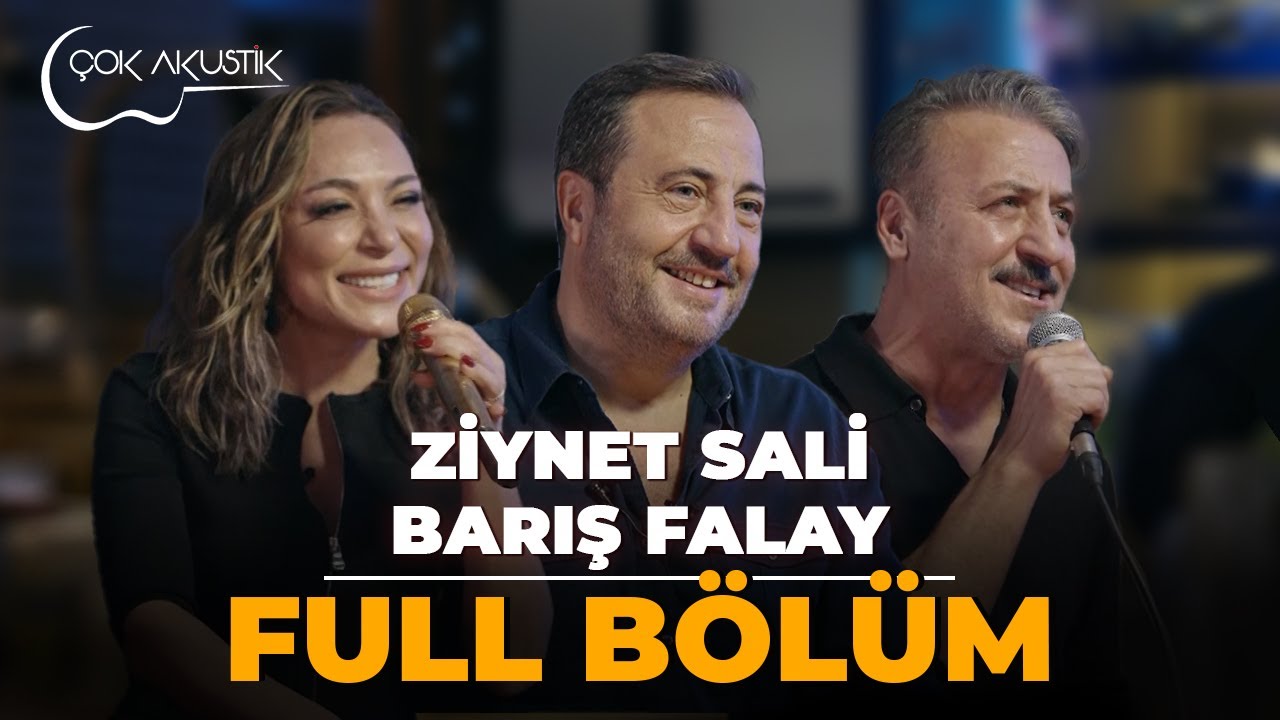 FULL BÖLÜM - ZİYNET SALİ & BARIŞ FALAY | Çok Akustik 🎵