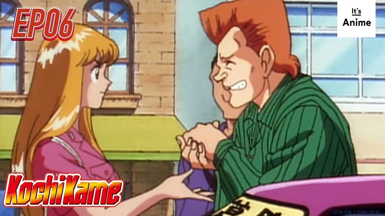 Full Episode 06 | KochiKame | It's Anime［English-Subs］