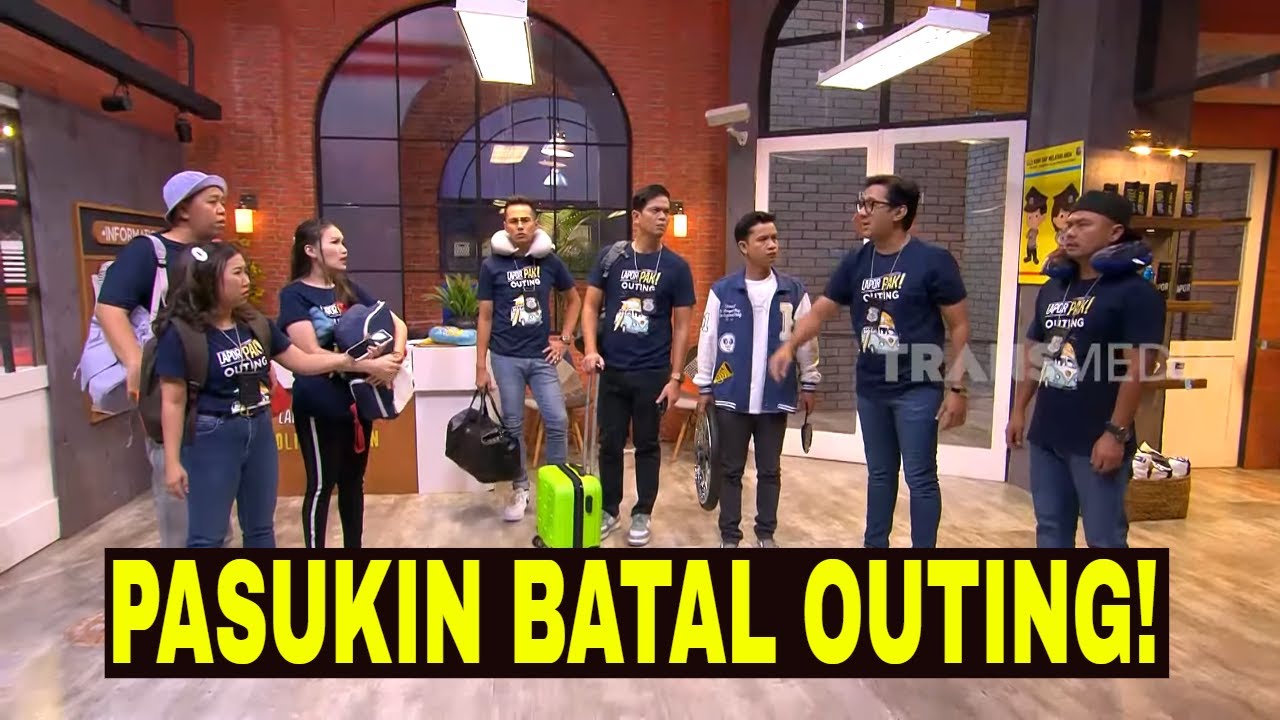 [FULL] INYONK BIKIN PASUKIN BATAL OUTING! | LAPOR PAK! (15/05/23)