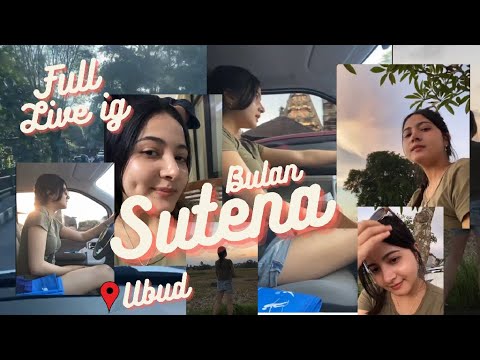 FULL LIVE IG🔴 BULAN SUTENA DI UBUD BALI FULL #LIVE