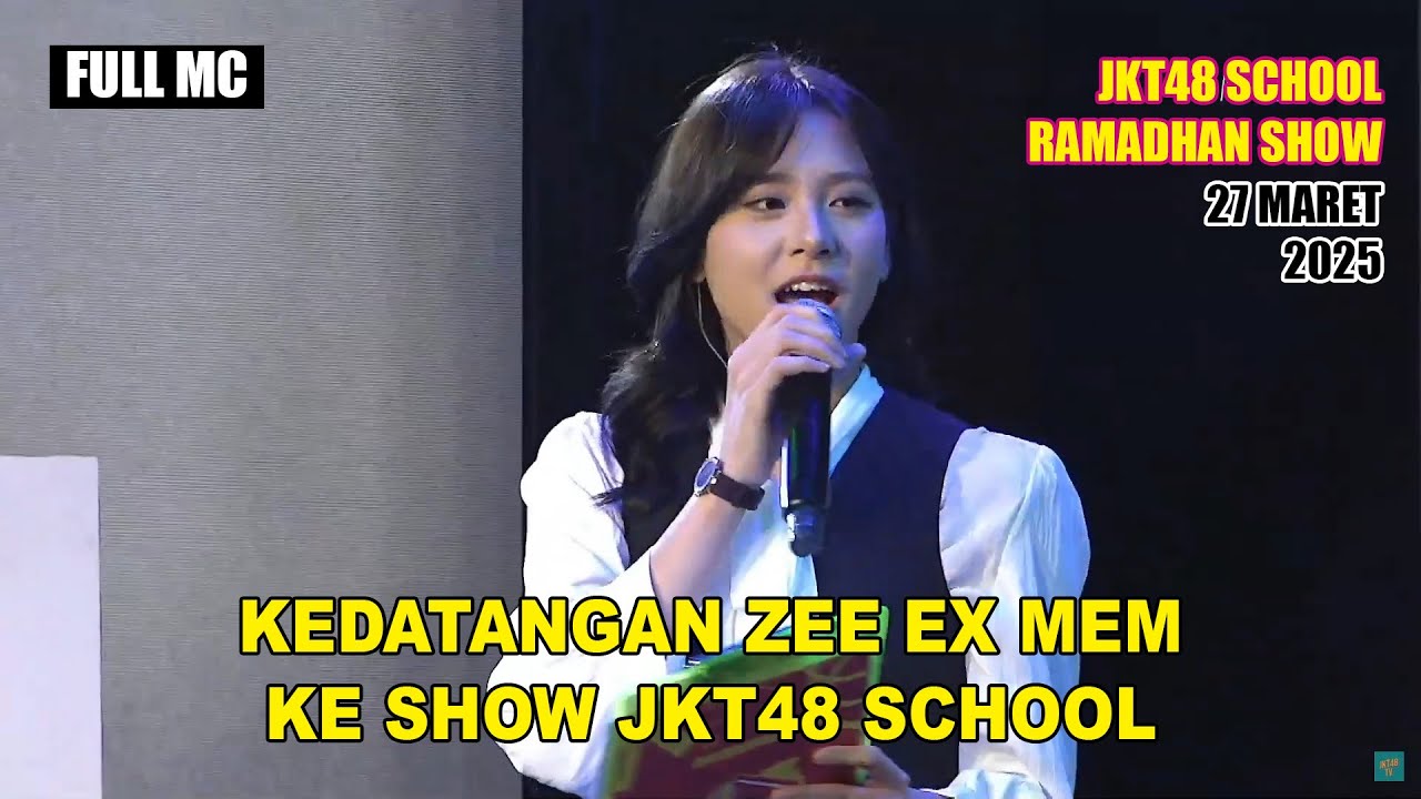 FULL MC - JKT48 SCHOOL [SPESIAL MELODY & ZEE] - 27 MARET 2025