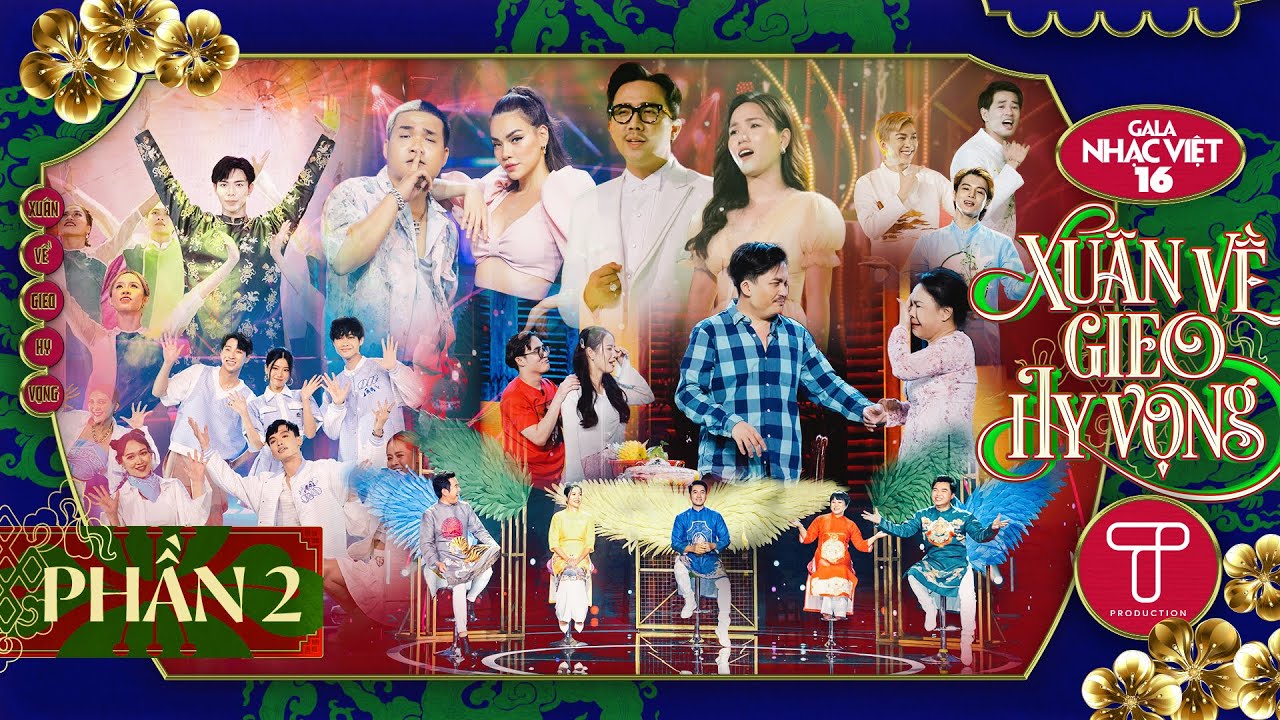 [FULL P2] Gala Nhạc Việt 16 - Xuân Về Gieo Hy Vọng | MC Trấn Thành, Hồ Ngọc Hà, Khả Như, Duy Khánh