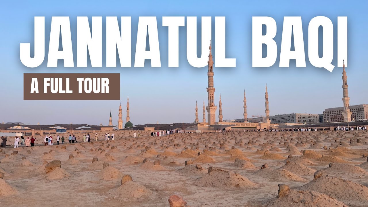 Full Tour of Jannatul Baqi Cemetery in Madina Munawwarah - Graves of The Family of The Prophet ﷺ